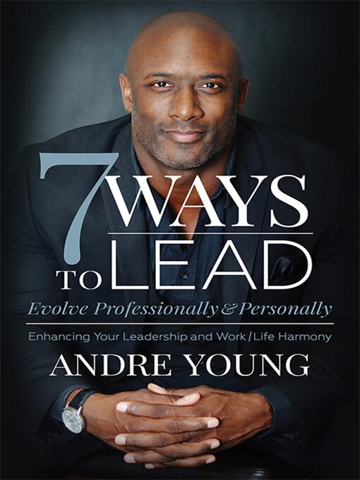 Title details for 7 Ways to Lead by Andre Young - Available